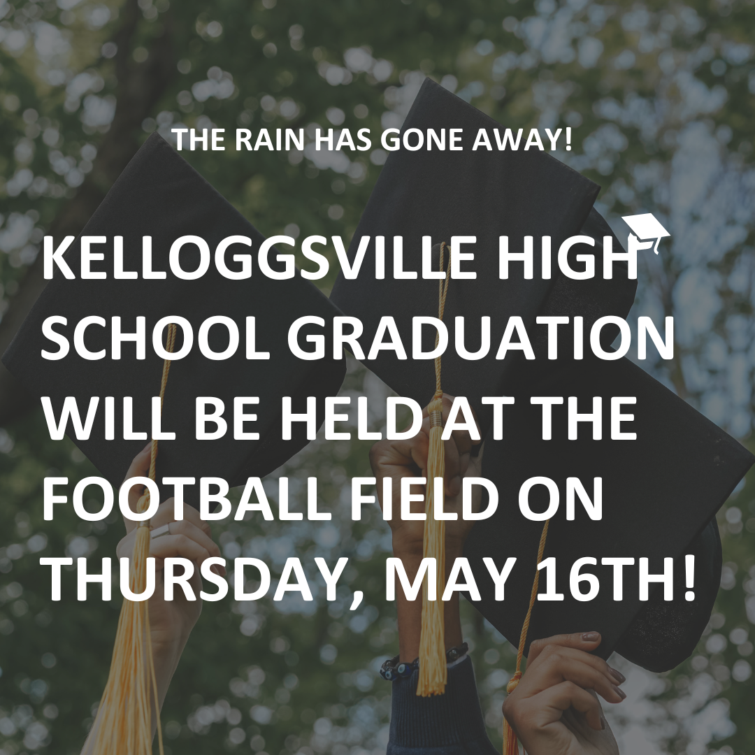 KHS Graduation will be held at the football field on Thursday, May 16th.